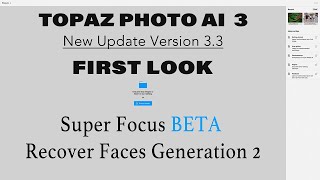 First Look Topaz Photo AI Version 33 Update 🎉 [upl. by Drusy]