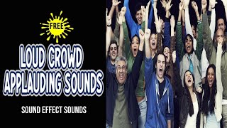 Large Crowd Applause Sound Effect  Loud Crowd Applauding Sounds [upl. by Ahen]