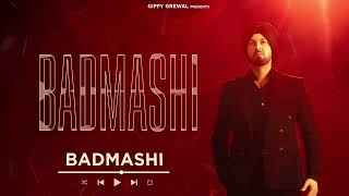 Badmashi Official Audio Gippy Grewal  Roni Ajnali  Dilmaan  Latest Punjabi Song [upl. by Oretos]