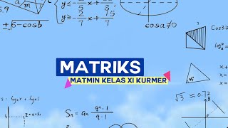 Mengenal MatriksKonsep Dasar Matriks Kelas 11 Matematika Lanjut [upl. by Adiaros]