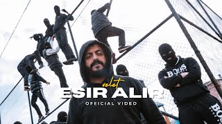 Velet  Esir Alır Official Video [upl. by Tamaru]