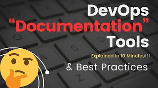 DevOps Documentation Tools amp Best Practices [upl. by Eam]