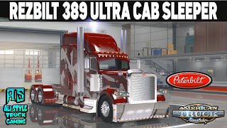 American Truck Simulator v 150  Rezbilt 389 Ultra Cab Sleeper  Mega Tuning [upl. by Eolc]