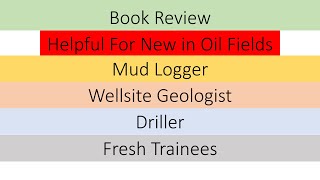 Book Review For Mud Logger Wellsite Geologist Driller Trainee Mud Logger [upl. by Emrich]