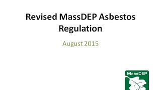 Revised MassDEP Asbestos Regulation [upl. by Yenaffit394]