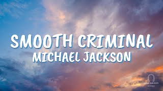 Michael Jackson  Smooth Criminal Lyrics [upl. by Ackerley]