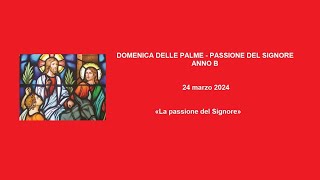 DOMENICA DELLE PALME  PASSIONE DEL SIGNORE ANNO B  S ROSARIO E S MESSA [upl. by Nylarac]