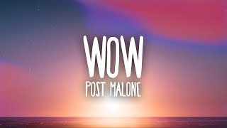 Post Malone  Wow Lyrics [upl. by Hynda]