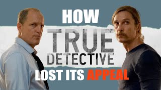 How True Detective Lost Its Appeal [upl. by Draneb252]