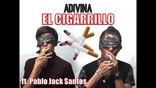 ADIVINA EL CIGARRILLO ft Pablo Jack Santos [upl. by Namus755]