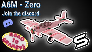 Road to grambys  A6M  Zero JOIN DISCORD FOR BUILD [upl. by Nillor]