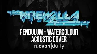 Pendulum  Watercolour Krewella ft Evan Duffy Acoustic Cover [upl. by Dannie191]