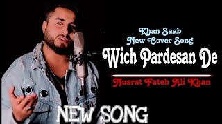 Payar Jithe Kita Si Oh Thawan  Khan Saab New Song  NFAK  Vich Pardesan De [upl. by Arek]