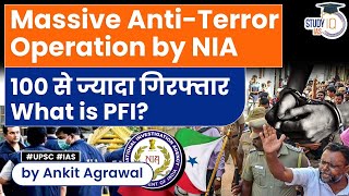 Over 100 PFI members arrested in AntiTerror operation by NIA  What is PFI  Explained  UPSC [upl. by Lennard]