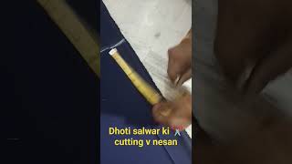 Dhoti salvar ke cutting ✂️ v nesan [upl. by Wenona901]