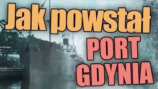 Port Gdynia Jak powstawała perła II RP  AleHistoria odc25 [upl. by Nnov]