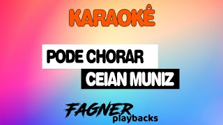 Karaokê Pode chorar  Ceian Muniz 2020 [upl. by Arotak]