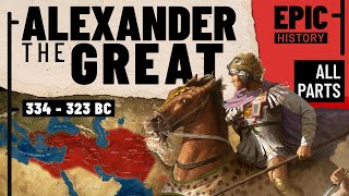 The Greatest General in History Alexander the Great All Parts [upl. by Yate]