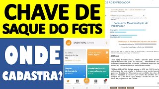 ONDE CADASTRAR A CHAVE DE SAQUE DO FGTS COMUNICAR MOVIMENTAÇÃO DO TRABALHADOR  FGTS NO APLICATIVO [upl. by Yenhpad]