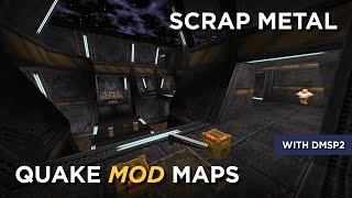 Quake Maps  Scrap Metal [upl. by Hebbe]