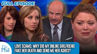 Love Scams Why Did My Online Girlfriend Fake Her Death and Send Me Human Ashes  FULL EPISODE [upl. by Ylrrad]