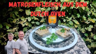 Matrosenfleisch aus dem Dutch Oven  unglaublich köstlich [upl. by Filemon]