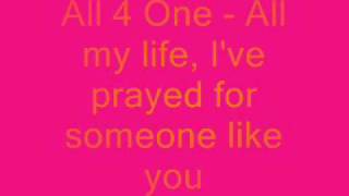 All 4 One All my life Ive prayed for someone like you [upl. by Enala]