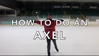 HOW TO DO AN AXEL PART 3  FIGURE SKATING ⛸⛸ [upl. by Nirraj]