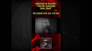 THEATRE OF TRAGEDY  VELVET DARKNESS THEY FEAR  ÁLBUM 172 theatreoftragedy gothic gothicmetal [upl. by Ardnasela]