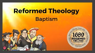 Reformed Theology 25 Baptism [upl. by Ailssa38]