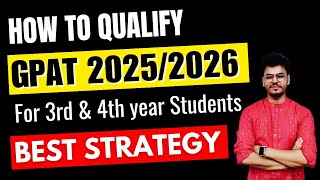 How to Prepare for GPAT Exam  Best Strategy  For BPharm 3rd amp 4th Year  GPAT 2025  Must Watch [upl. by Annaya125]