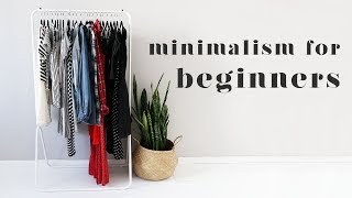 BEGINNERS GUIDE TO MINIMALISM  10 Top Tips to Get Started [upl. by Yeleek790]