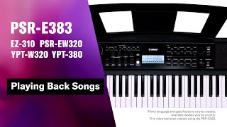 Yamaha Portable Keyboard PSRE383  YPT380 Tutorial Video 3  Playing Back Songs [upl. by Mannes]