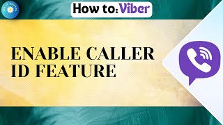 How To Enable Caller ID Feature On Viber New Update [upl. by Russ]