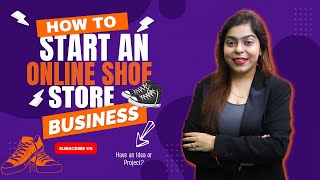 How to Start An Online Shoe Store Business [upl. by Driscoll236]