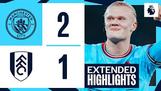 Extended Highlights  Man City 21 Fulham  Haaland LASTMINUTE strike gives City three points [upl. by Culley]