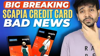 BREAKING Scapia Federal Credit Card BIG BAD NEWS [upl. by Marilin]