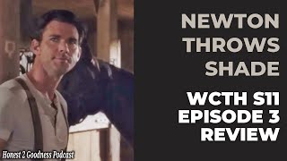 Newton Throws Shade  WCTH S11 Ep3 Review [upl. by Ogir]