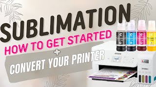 SUBLIMATION FOR BEGINNERS  Printer Conversion  Using Epson Ecotank 2800 or 2850  How to Sublimate [upl. by Edrahs]