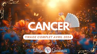 ♋Cancer♋ AVRIL 2024  Guidance complète  A lécoute de soi vers un meilleur avenir [upl. by Kathie277]