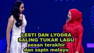 LESTI dan LYODRA saling tukar lagu zapin melayu dan pesan terakhir dd lesti the best multi genre [upl. by Worra]