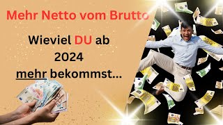 Mehr Brutto vom Netto Wieviel DU ab 2024 mehr bekommst dank des Steuerfreibetrags [upl. by Malinda]