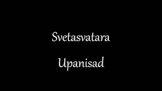 Svetasvatara Upanisad II Hindu Sacred Text II Audiobook Reading [upl. by Grochow]