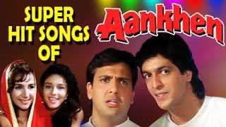 Aankhen Hindi Movie  All Songs Collection Jukebox  Govinda Shilpa Shirodkar [upl. by Angadreme]