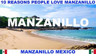 10 REASONS WHY PEOPLE LOVE MANZANILLO MEXICO [upl. by Cally970]