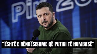 Zelensky Është e rëndësishme që Putini të humbasë dështimi i tij është siguria jonë [upl. by Geraldine]