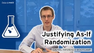 Justifying AsIf Randomization Causal Inference Bootcamp [upl. by Margarida]