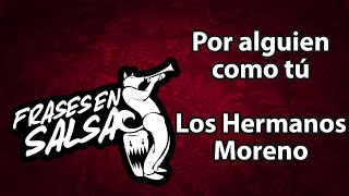 Por alguien como tu letra  Los hermanos moreno Frases en Salsa [upl. by Albertson]