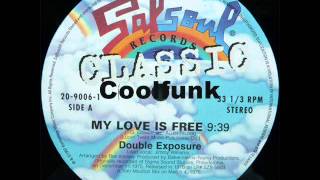 Double Exposure  My Love Is Free 12quot SoulDiscoFunk 1976 [upl. by Assilam]