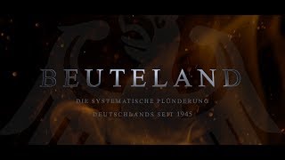 Beuteland  Die systematische Plünderung Deutschlands seit 1945 DVD  Trailer [upl. by Acirretahs]